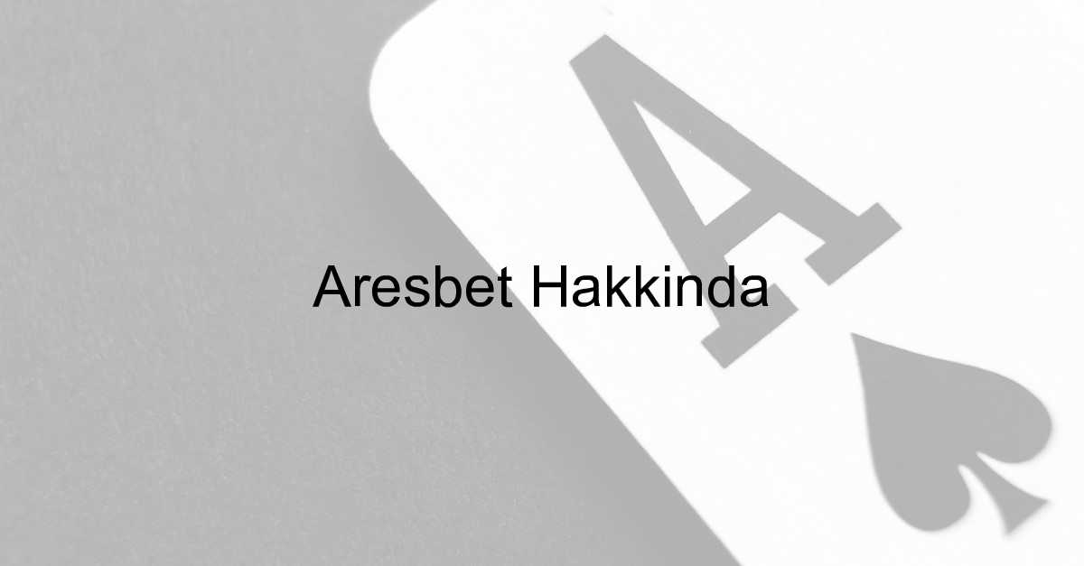 Aresbet Hakkında