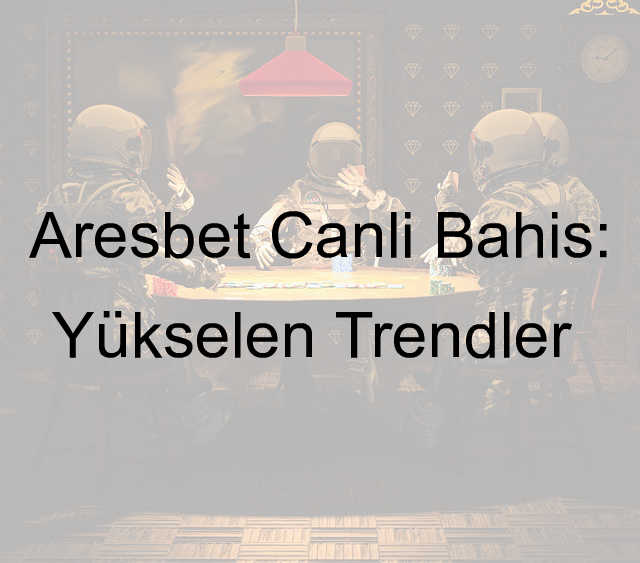 Aresbet canlı bahis