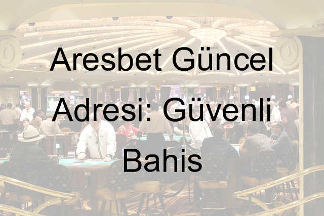 Aresbet güncel adres